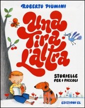 Una tira l'altra: Storielle per piccoli